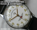 Montres russes et sovietiques: 67% moins chères que les Suisses, mais quelle fiabilité réelle ?