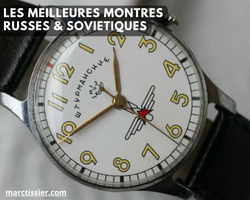 Montres russes et sovietiques: 67% moins chères que les Suisses, mais quelle fiabilité réelle ?