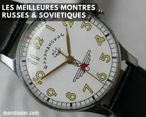 Voici les 9 meilleures montres soviétiques à considérer pour tous les amoureux d’horlogerie et de Russie