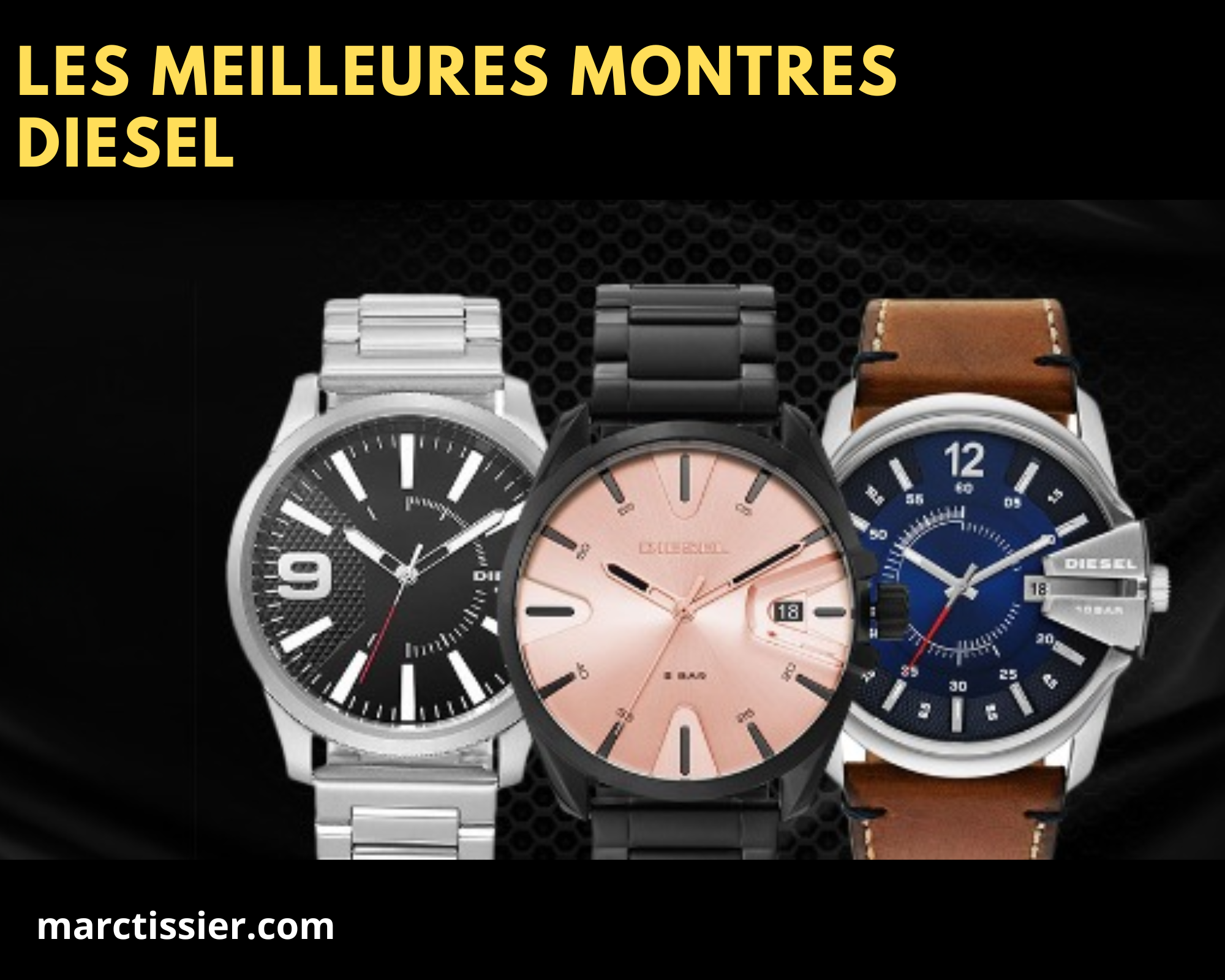 Avis montre diesel - Des montres de bonne qualite pour une marque de mode? 2024