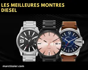 Avis montre diesel - Des montres de bonne qualite pour une marque de mode? 2024